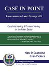 CASE IN POINT: Government and Nonprofit: Case Interview and Strategic Preparation for Consulting Interviews in the Public Sector