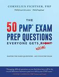 The 50 PMP Exam Prep Questions Everyone Gets Wrong: Master The Hard Questions - Ace Your PMP Exam