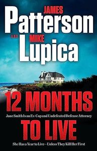 12 Months to Live: Jane Smith has a year to live, unless they kill her first (A Jane Smith Thriller Book 1)