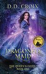 Dragonfly Maid: A Dark Fae Mystery in Queen Victoria's Court (The Queen's Fayte Book 1)