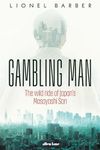 Gambling Man: The Wild Ride of Japa