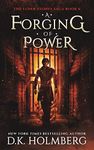 A Forging of Power (The Elder Stones Saga Book 6)