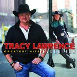 Tracy Lawrence: Greatest Hits- Evolution