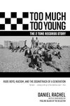 Too Much Too Young, the 2 Tone Records Story: Rude Boys, Racism, and the Soundtrack of a Generation