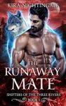 The Runaway Mate: A Rejected Mate Shifter Romance (Shifters of the Three Rivers Book 1)