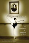 Vaganova Today: The Preservation of Pedagogical Tradition