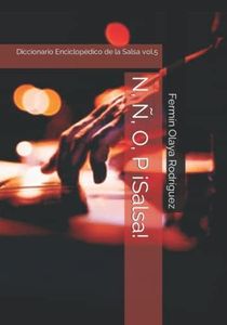 N, Ñ, O, P ¡Salsa!: Diccionario Enciclopédico de la Salsa vol.5