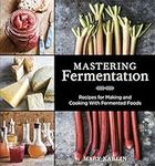 Mastering Fermentation: Recipes for