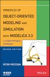 Principles of Object-Oriented Modeling and Simulation with Modelica 3.3: A Cyber-Physical Approach