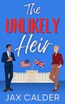 The Unlikely Heir: A Forbidden MM Royal Romance (Unlikely Dilemmas Book 1)