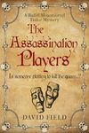 The Assassination Players: Is someone plotting to kill the queen...? (The Bailiff Mountsorrel Tudor Mysteries Book 2)