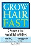 Grow Hair Fast: 7 Steps to a New He