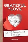 Grateful in Love: A Daily Gratitude Journal for Couples