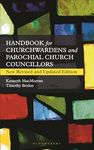 A Handbook for Churchwardens and Parochial Church Councillors: New Revised and Updated Edition