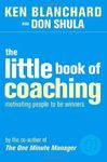 The Little Book of Coaching: Motivating People to be Winners (The One Minute Manager) by Kenneth H. Blanchard (2002-04-15)