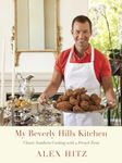 My Beverly Hills Kitchen: Classic Southern Cooking with a French Twist: A Cookbook