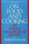 On Food and Cooking: The Science and Lore of the Kitchen