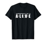 Schrodinger's Cat is Alive and Dead - The Famous Geek Quote T-Shirt