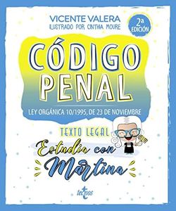 Código Penal. Estudia con Martina: Ley Orgánica 10/1995, de 23 de noviembre (Derecho - Práctica Jurídica)