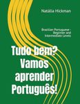 Tudo bem? Vamos aprender Português!