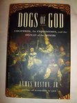 Dogs of God: Columbus, the Inquisition, and the Defeat of the Moors