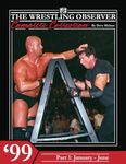 The Wrestling Observer Complete Collection: 1999 Part 1 (January-June)