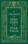 Treasury of Irish Fairy & Folk Tales (Barnes & Noble Collectible Editions)