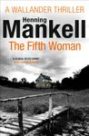 The Fifth Woman: Kurt Wallander