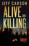 Alive and Killing (David Wolf Book 