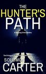 The Hunter's Path: A Gripping Detective Mystery (The DI Hogarth Mysteries - Gripping Adventures Every Time Book 9)