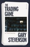 The Trading Game: A Confession