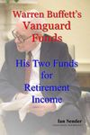 Warren Buffett's Vanguard Funds: His Two Funds for Retirement Income