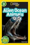 Alien Ocean Animals (National Geographic Kids Readers, Level 3)