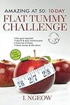 Amazing at 50: 10-day Flat Tummy Challenge: Quick & Easy workout plan plus 14-day meal plan: 10-Day Flat Tummy Challenge: Quick and Easy workout plan PLUS 14-day meal plan (Easy Home Fitness)