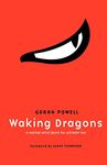 Waking Dragons: A Martial Artist Faces His Ultimate Test: Volume 1