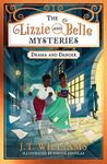 Drama and Danger: The Lizzie and Belle Mysteries #1: Book 1