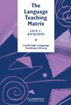 The Language Teaching Matrix: Curriculum, Methodology, and Materials (Cambridge Language Teaching Library)