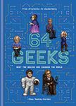 64 Geeks: The Brains Who Shaped Our World