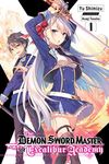 The Demon Sword Master of Excalibur Academy, Vol. 1 (light novel): Volume 1