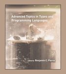 Advanced Topics in Types and Programming Languages (The MIT Press)