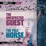 The Unexpected Guest & The Pale Horse (BBC Audio Crime)