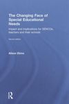 The Changing Face of Special Educational Needs: Impact and implications for SENCOs, teachers and their schools (360 Degree Business)