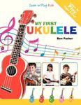 My First Ukulele For Kids: Learn To Play: Kids