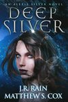 Deep Silver: A Paranormal Mystery Novel (Alexis Silver Book 2)