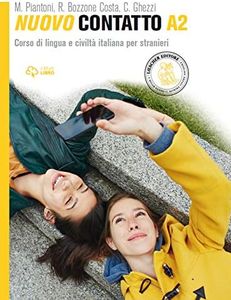 Nuovo Contatto. Corso di lingua e civiltà italiana per stranieri. Livello A2: Volume A2 (Manuale + Eserciziario + Digitale)