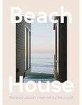 Beach House: Relaxed spaces inspire