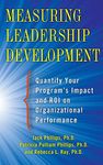 Measuring Leadership Development: Quantify Your Program's Impact and ROI on Organizational Performance