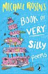 Michael Rosen's Book of Very Silly Poems