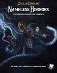 Nameless Horrors: Six Scenarios Across Time Against the Unknown