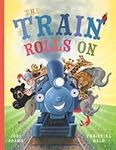 The Train Rolls On: A Rhyming Child